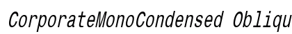 CorporateMonoCondensed Oblique preview