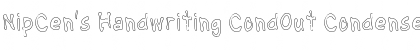 Download NipCen's Handwriting CondOut Font Download NipCen's Handwriting CondOut Font