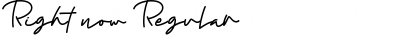 Download Right now Font Download Right now Font