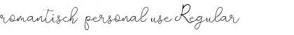 romantisch  personal use Font