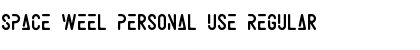 Space Weel Personal Use Regular Font