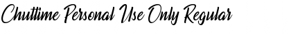 Chuttime Personal Use Only Font