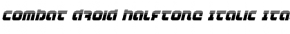 Combat Droid Halftone Italic Italic Font