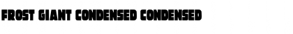 Frost Giant Condensed Condensed Font