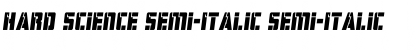 Hard Science Semi-Italic Font