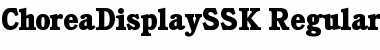 ChoreaDisplaySSK Regular Font