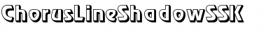 ChorusLineShadowSSK Regular Font