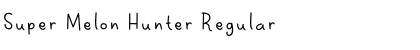 Super Melon Hunter Font