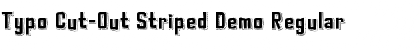 Typo Cut-Out Striped Demo Font
