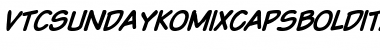 VTCSundaykomixcaps Bold Italic Font