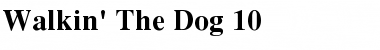 Walkin' The Dog 10 Regular Font