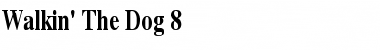 Download Walkin' The Dog 8 Font Download Walkin' The Dog 8 Font