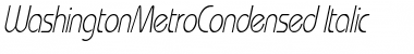 WashingtonMetroCondensed Italic Font