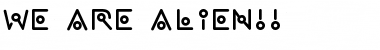 Download we are alien!! Font