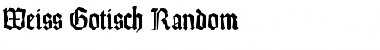 Weiss-Gotisch-Random Regular Font