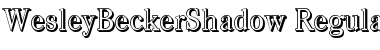 WesleyBeckerShadow Regular Font
