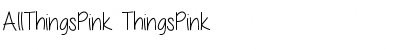 AllThingsPink ThingsPink Font