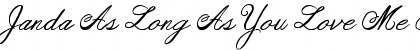 Download Janda As Long As You Love Me Font Download Janda As Long As You Love Me Font