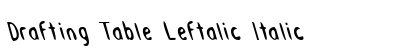 Drafting Table Leftalic Italic preview