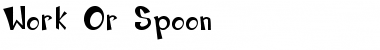 Work Or Spoon Regular Font