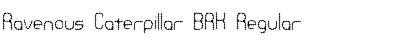 Download Ravenous Caterpillar BRK Font Download Ravenous Caterpillar BRK Font