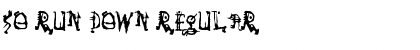 So Run Down Font