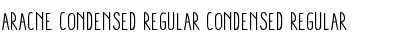 Aracne Condensed Regular Condensed Regular Font