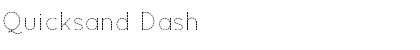 Quicksand Dash Font Quicksand Dash Font