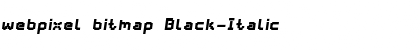 webpixel bitmap Black-Italic Font