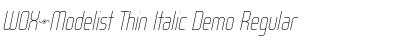 WOX~Modelist Thin Italic Demo Font