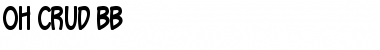 Download Oh Crud BB Font
