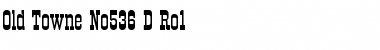 Old Towne No536 D Ro1 Regular Font