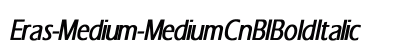 Eras-Medium-Medium Cn BI Bold Italic preview