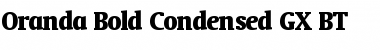 Oranda Condensed GX BT Bold Font