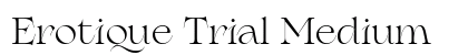 Erotique Trial Medium Preview