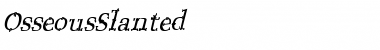 Download OsseousSlanted Font Download OsseousSlanted Font