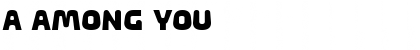 a Among You Regular Font