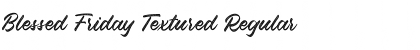 Blessed Friday Textured Regular Font