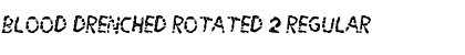 Blood Drenched Rotated 2 Regular Font