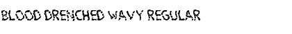 Download Blood Drenched Wavy Font Download Blood Drenched Wavy Font