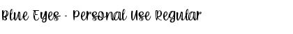 Download Blue Eyes - Personal Use Font Download Blue Eyes - Personal Use Font