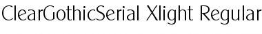 ClearGothicSerial-Xlight Regular Font