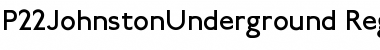 P22JohnstonUnderground Regular Font P22JohnstonUnderground Regular Font
