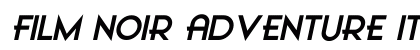 Film Noir Adventure Italic Preview
