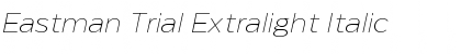Eastman Trial Extralight Italic Font