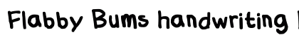 Flabby Bums handwriting Regular preview