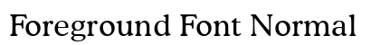 Foreground Font Normal preview