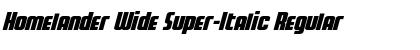 Homelander Wide Super-Italic Regular Font