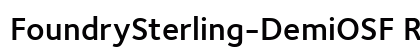 FoundrySterling-DemiOSF Regular preview