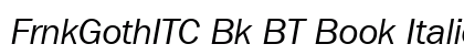 FrnkGothITC Bk BT Book Italic Preview